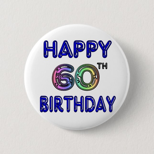 Happy 60th Birthday Gifts in Balloon Font 6 Cm Round Badge (Front)