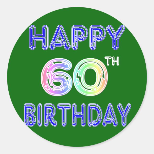 Happy 60th Birthday Gifts in Balloon Font Classic Round Sticker (Front)