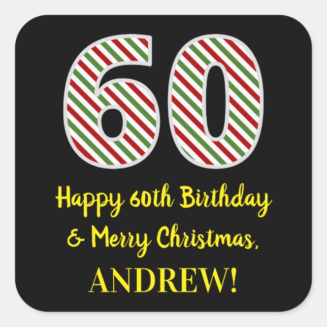 Happy 60th Birthday & Merry Christmas, Custom Name Square Sticker (Front)