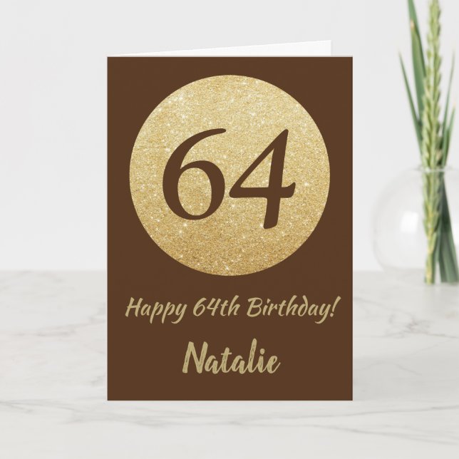 Happy 64th Birthday Brown and Gold Glitter Card (Front)