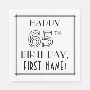 HAPPY 65TH BIRTHDAY; Art Deco Style; Custom Name Napkin
