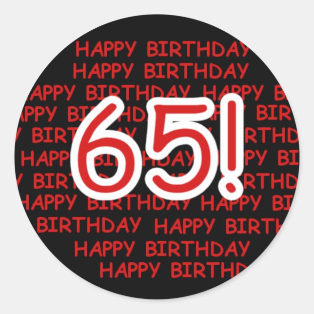 Happy 65th Birthday Classic Round Sticker (Front)