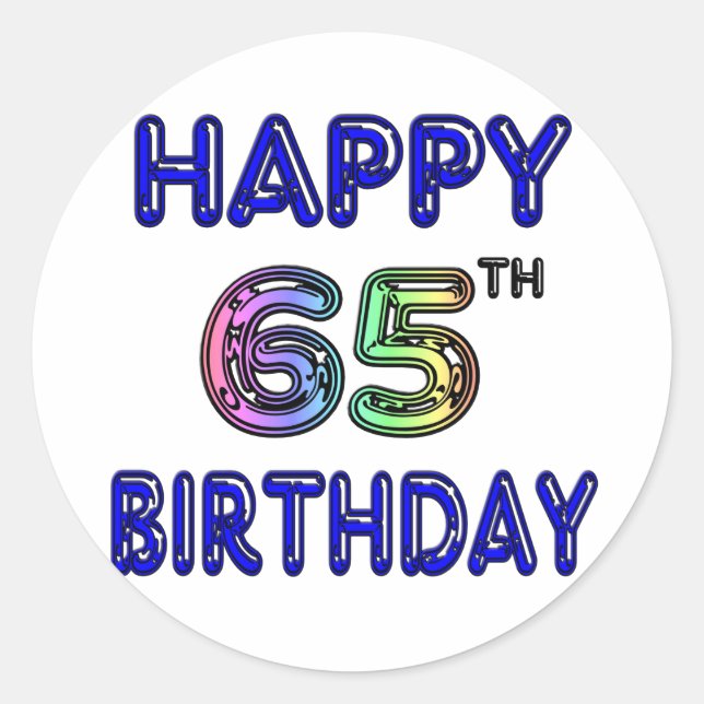Happy 65th Birthday in Balloon Font Classic Round Sticker (Front)