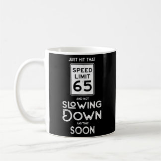 Happy 65Th Speed Limit Sign 65 Coffee Mug
