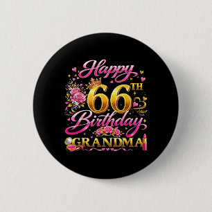 Happy 66th Birthday Grandma 66 and Fabulous 66 Yrs 6 Cm Round Badge