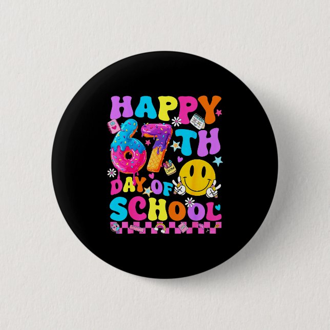 Happy 67 Days Of School 67th Day Smarter Six Seven 6 Cm Round Badge (Front)