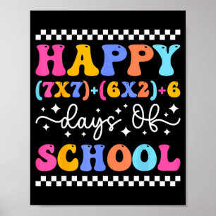 Happy 67 Days Of School Math Teacher Students Six  Poster