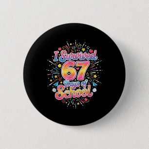Happy 67 Days Of School Meme100th Day Of School Ti 6 Cm Round Badge