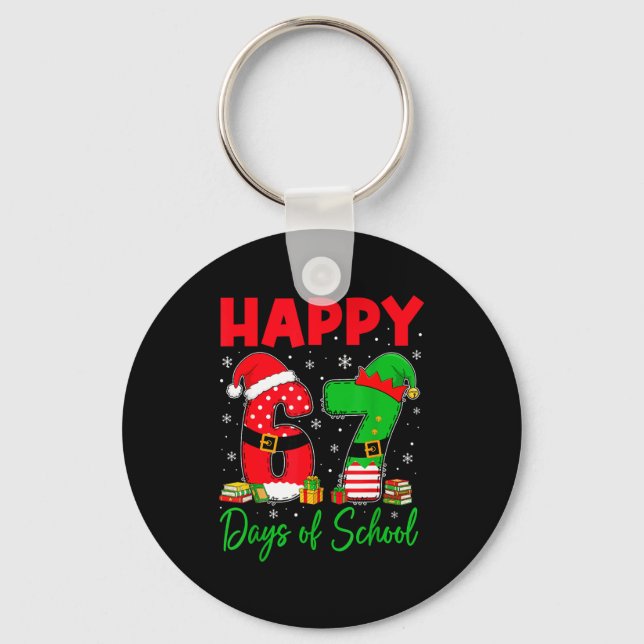 Happy 67 Days Of School Six Seven 67 Christmas San Key Ring (Front)