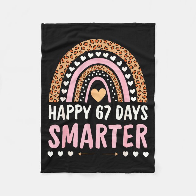 Happy 67 Days Smarter 67th Day Of School Rainbow G Fleece Blanket (Front)