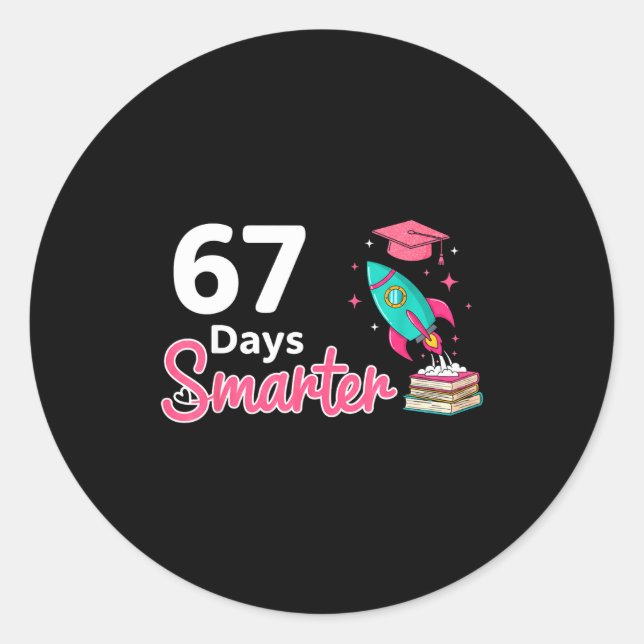 Happy 67 Days Smarter School Student Teacher Kids  Classic Round Sticker (Front)