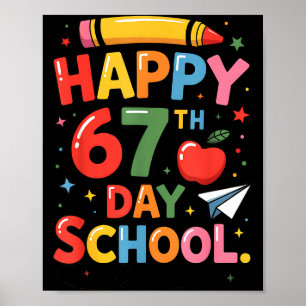Happy 67 Th Day Of School - I Survived 67 Days Of Poster