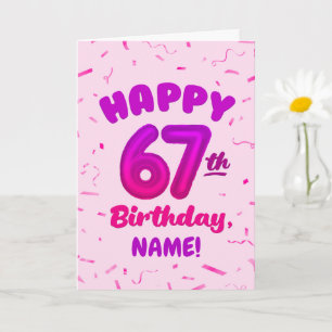 Happy 67th Birthday Card with Custom Name