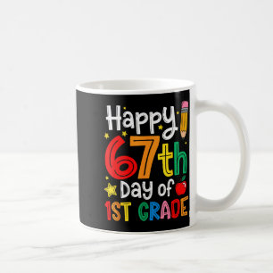 Happy 67th Day Of 1st Grade Teacher Student Six Se Coffee Mug