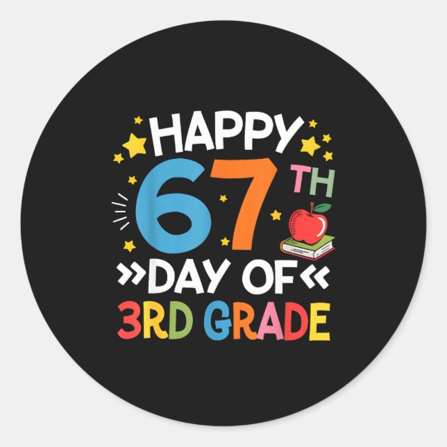 Happy 67th Day Of 3rd Grade Teachers 67 Days Of Sc Classic Round Sticker (Front)