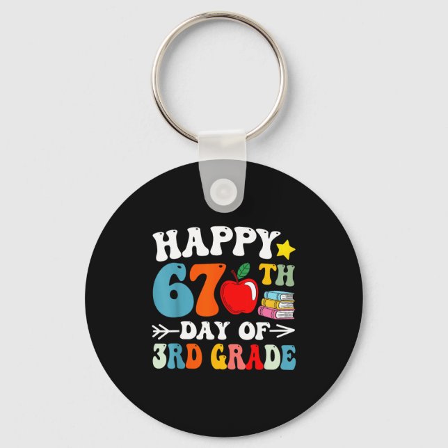 Happy 67th Day Of 3rd Grade Teachers 67 Days Of Sc Key Ring (Front)