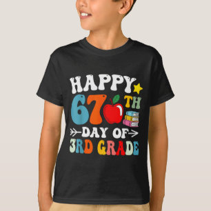 Happy 67th Day Of 3rd Grade Teachers 67 Days Of Sc T-Shirt