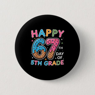 Happy 67th Day Of 5th Grade Ice Cream Drip 67 Days 6 Cm Round Badge