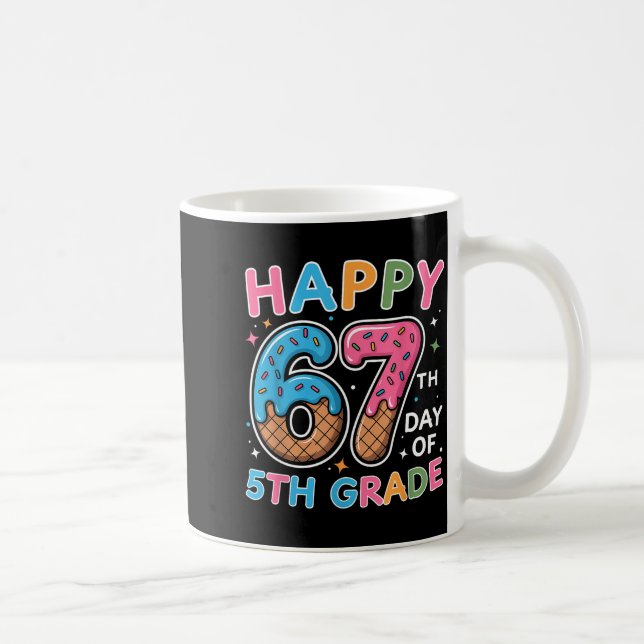 Happy 67th Day Of 5th Grade Ice Cream Drip 67 Days Coffee Mug (Right)