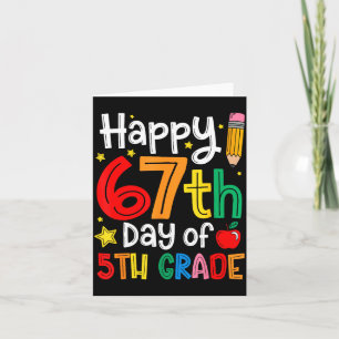 Happy 67th Day Of 5th Grade Teacher Student Six Se Card