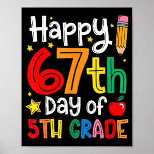 Happy 67th Day Of 5th Grade Teacher Student Six Se Poster