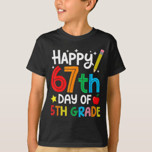 Happy 67th Day Of 5th Grade Teacher Student Six Se T-Shirt