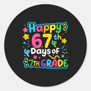 Happy 67th Day Of 7th Grade School Meme 67 Kids Te Classic Round Sticker