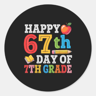 Happy 67th Day Of 7th Grade Teacher Student 67 Day Classic Round Sticker
