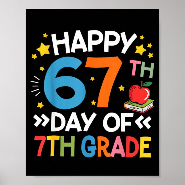 Happy 67th Day Of 7th Grade Teachers 67 Days Of Sc Poster (Front)