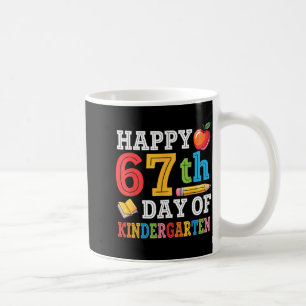 Happy 67th Day Of Kindergarten Teacher Student 67  Coffee Mug
