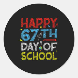 Happy 67th Day Of School - Funny Students Teachers Classic Round Sticker