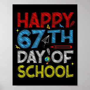Happy 67th Day Of School - Funny Students Teachers Poster
