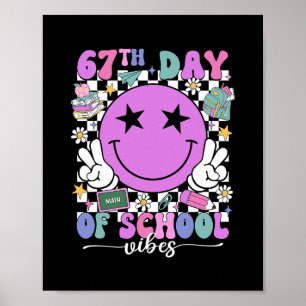 Happy 67th Day Of School Vibes Smile Face 67 Days Poster