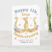 Happy 6th Iron Anniversary 6 Years and Still Lucky