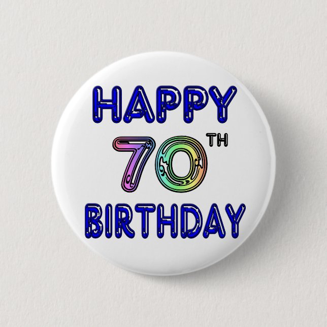 Happy 70th Birthday Gifts in Balloon Font 6 Cm Round Badge (Front)