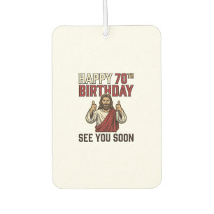 Happy 70th Birthday See You Soon Vintage Shirt Car Air Freshener