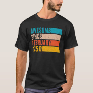 Happy 72Nd Birthday 72 Year Old Awesome Since Febr T-Shirt