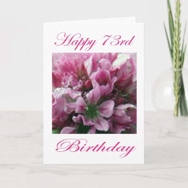Happy 73rd Birthday Pink and Green Flower Card (Front)