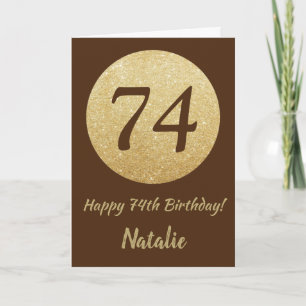 Happy 74th Birthday Brown and Gold Glitter Card