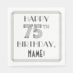 HAPPY 75TH BIRTHDAY; Art Deco Style; Custom Name Napkin