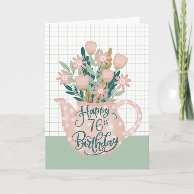 Happy 76th Birthday w/ Polka Dot Teapot of Flowers Card (Front)