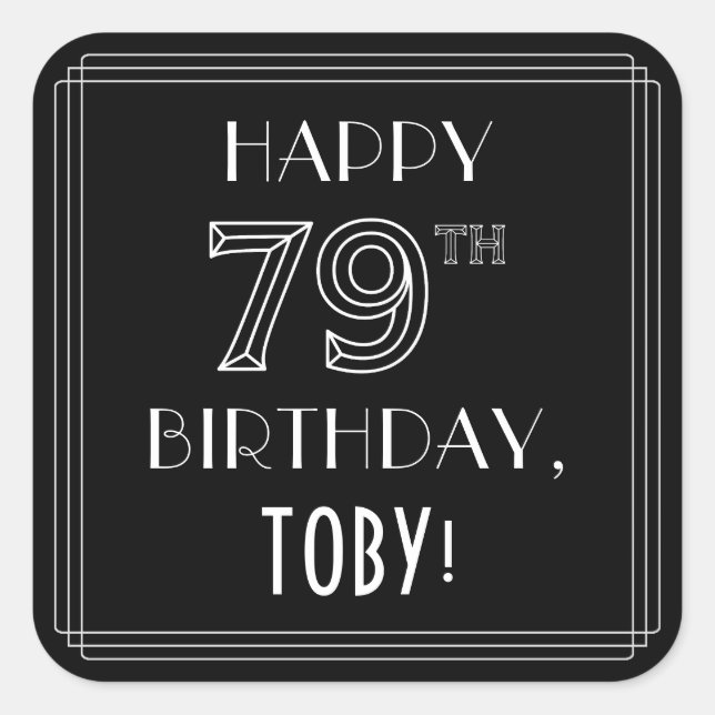 HAPPY 79TH BIRTHDAY; Art Deco Style; Custom Name Square Sticker (Front)
