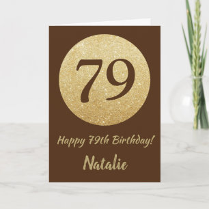 Happy 79th Birthday Brown and Gold Glitter Card