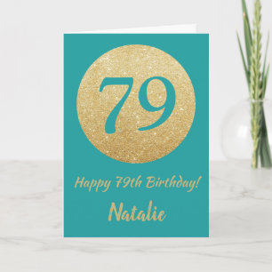 Happy 79th Birthday Teal and Gold Glitter Card