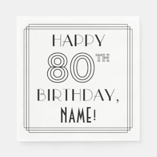 HAPPY 80TH BIRTHDAY; Art Deco Style; Custom Name Napkin