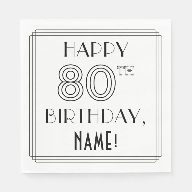 HAPPY 80TH BIRTHDAY; Art Deco Style; Custom Name Napkin (Front)