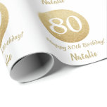 Happy 80th Birthday Gold Glitter and White Wrapping Paper<br><div class="desc">Happy 80th Birthday Gold Glitter and White Wrapping Paper with personalised name. For further customisation,  please click the "Customise it" button and use our design tool to modify this template.</div>