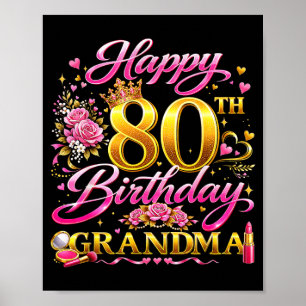 Happy 80th Birthday Grandma 80 and Fabulous 80 Yrs Poster