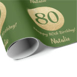 Happy 80th Birthday Green and Gold Glitter Wrapping Paper<br><div class="desc">Happy 80th Birthday Green and Gold Glitter Wrapping Paper with personalized name. For further customization,  please click the "Customize it" button and use our design tool to modify this template.</div>