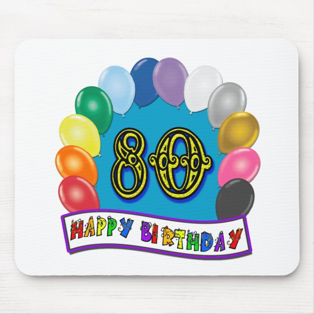 Happy 80th Birthday with Balloons Mouse Pad (Front)